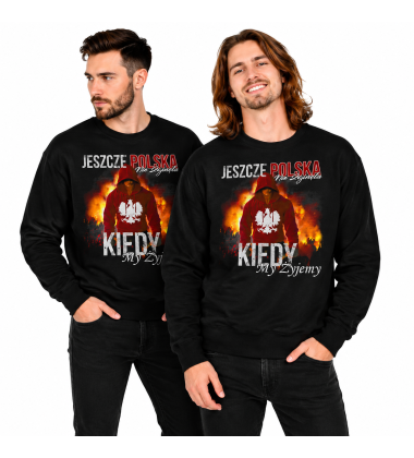 Bluza PATRIOTYCZNI KIEDY MY ŻYJEMY